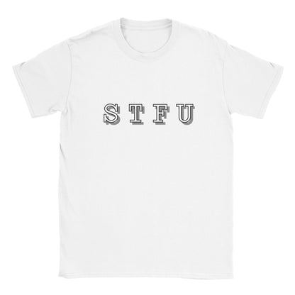 STFU - Unisex T
