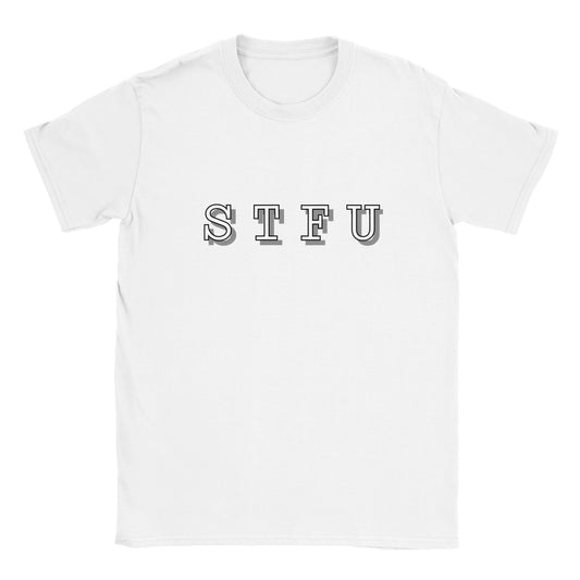 STFU - Unisex T