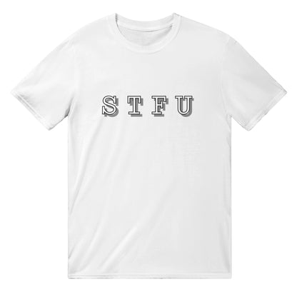 STFU - Unisex T